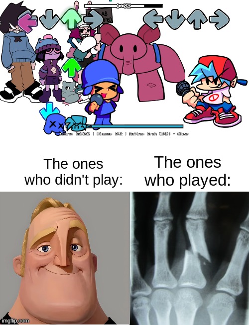 It's hard as f*ck. |  The ones who played:; The ones who didn't play: | image tagged in fnf,mod,pocoyo,broken finger,the ones who know the ones who don't know | made w/ Imgflip meme maker