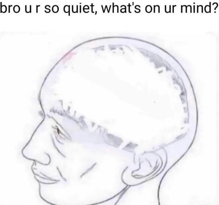 High Quality Bro you're so quiet Blank Meme Template