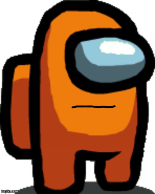 Among us Orange | image tagged in among us orange | made w/ Imgflip meme maker