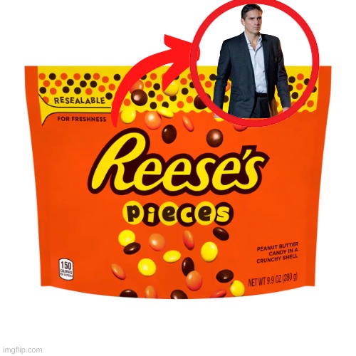 MR REESE!?!?! | image tagged in reese's pieces | made w/ Imgflip meme maker