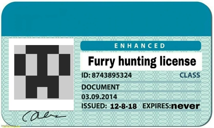 furry hunting license | image tagged in furry hunting license | made w/ Imgflip meme maker