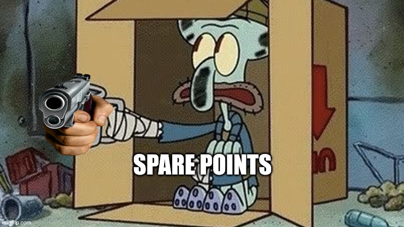Squidward Spare Change | SPARE POINTS | image tagged in squidward spare change | made w/ Imgflip meme maker