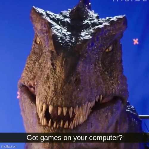 Zeb's death stare | Got games on your computer? | image tagged in zeb's death stare | made w/ Imgflip meme maker