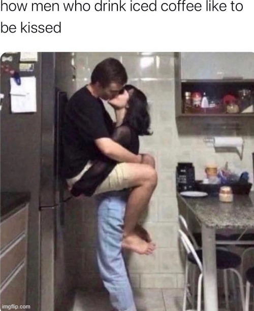 So i get iced coffee and a gf? Double win! | made w/ Imgflip meme maker