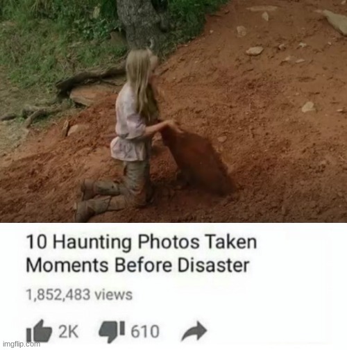 image tagged in top 10 photos taken moments before disaster cropped | made w/ Imgflip meme maker