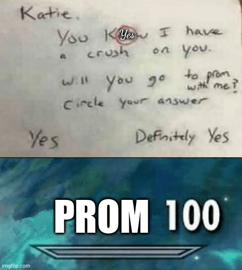 Yes; PROM | image tagged in skyrim skill meme | made w/ Imgflip meme maker