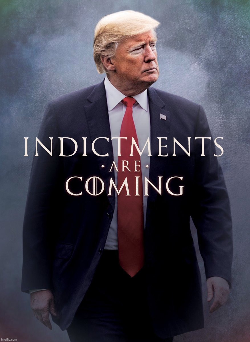 yaaass queeen! | image tagged in indictments,coming | made w/ Imgflip meme maker