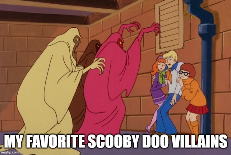 The Ice Cream Ghosts | MY FAVORITE SCOOBY DOO VILLAINS | image tagged in classic cartoons | made w/ Imgflip meme maker
