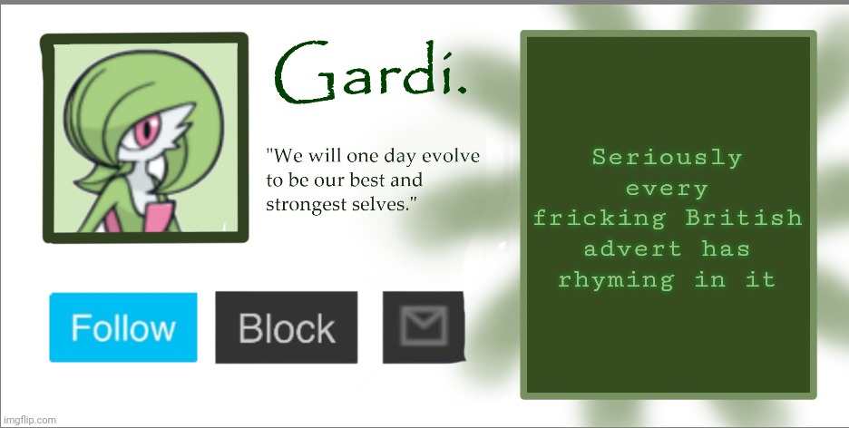 It's a bit annoying ngl | Seriously every fricking British advert has rhyming in it | image tagged in gardi announce temp 2023 | made w/ Imgflip meme maker