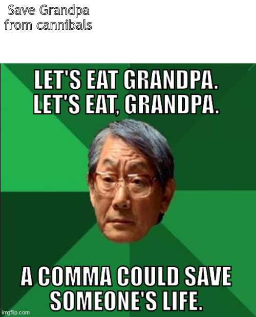 Save Gramps | Save Grandpa from cannibals | image tagged in memes,middle school | made w/ Imgflip meme maker