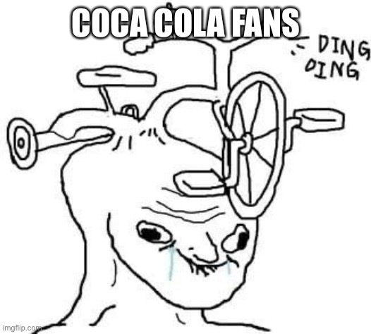 wojak | COCA COLA FANS | image tagged in wojak | made w/ Imgflip meme maker