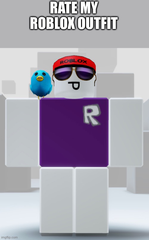 RATE MY ROBLOX OUTFIT | image tagged in roblox,rate me | made w/ Imgflip meme maker