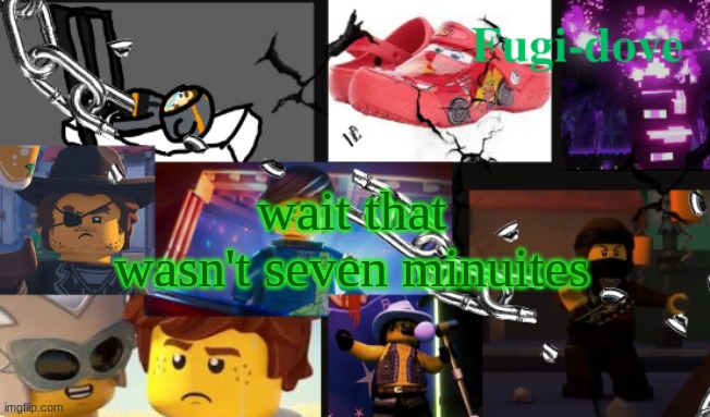 FDAT13 | wait that wasn't seven minuites | image tagged in fdat13 | made w/ Imgflip meme maker