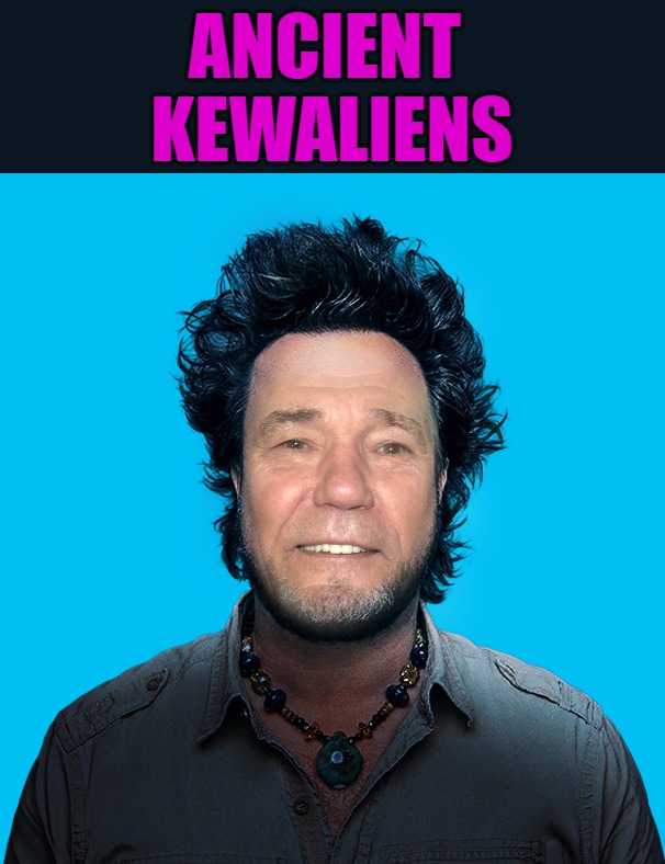 ANCIENT 
KEWALIENS | made w/ Imgflip meme maker