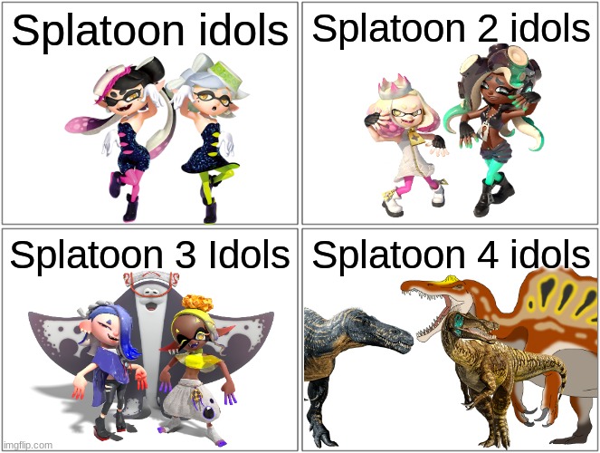 This won't likely happen.mp3 | Splatoon idols; Splatoon 2 idols; Splatoon 3 Idols; Splatoon 4 idols | image tagged in memes,blank comic panel 2x2 | made w/ Imgflip meme maker