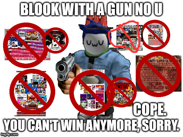 image tagged in blook with a gun no u the return | made w/ Imgflip meme maker