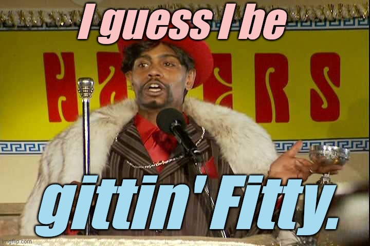 "As I sip my soda, that I'm sure somebody spit in..."" | I guess I be gittin' Fitty. | image tagged in as i sip my soda that i'm sure somebody spit in | made w/ Imgflip meme maker