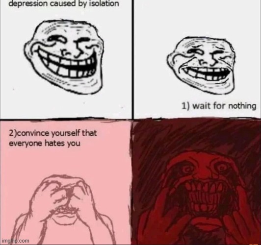 Self hatred be fueling more self hatred. It’s a vicious cycle | made w/ Imgflip meme maker