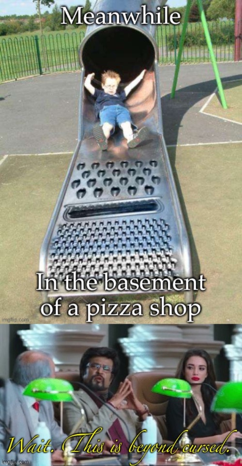 Pizaagrate Scandal | image tagged in wait this is beyond cursed,cheese grater slide,cheesegrater,pizza | made w/ Imgflip meme maker