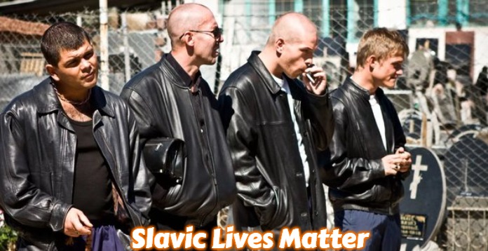 Slavic Gang | Slavic Lives Matter | image tagged in slavic gang,slavic | made w/ Imgflip meme maker