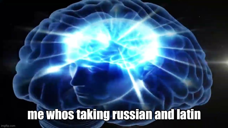 But you didn't have to cut me off | me whos taking russian and latin | image tagged in but you didn't have to cut me off | made w/ Imgflip meme maker