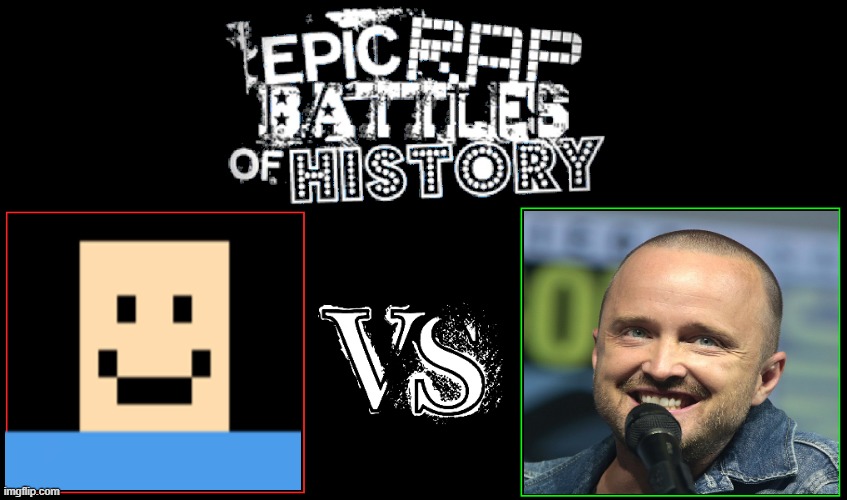 Epic Rap Battles of History | image tagged in epic rap battles of history | made w/ Imgflip meme maker