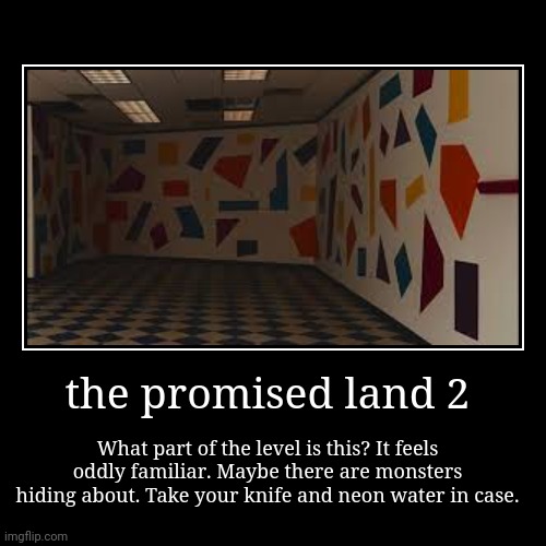 The Promised Land 2 | image tagged in funny,demotivationals | made w/ Imgflip demotivational maker