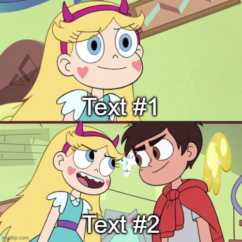 https://imgflip.com/memetemplate/447060186/SVTFOE-Plan | Text #1; Text #2 | image tagged in svtfoe plan,memes,star vs the forces of evil,template | made w/ Imgflip meme maker