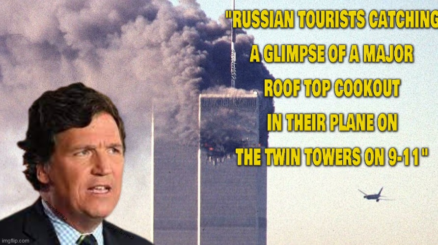 image tagged in faux news,tucker carlson,fox,clown car republicans,9-11,twin towers | made w/ Imgflip meme maker