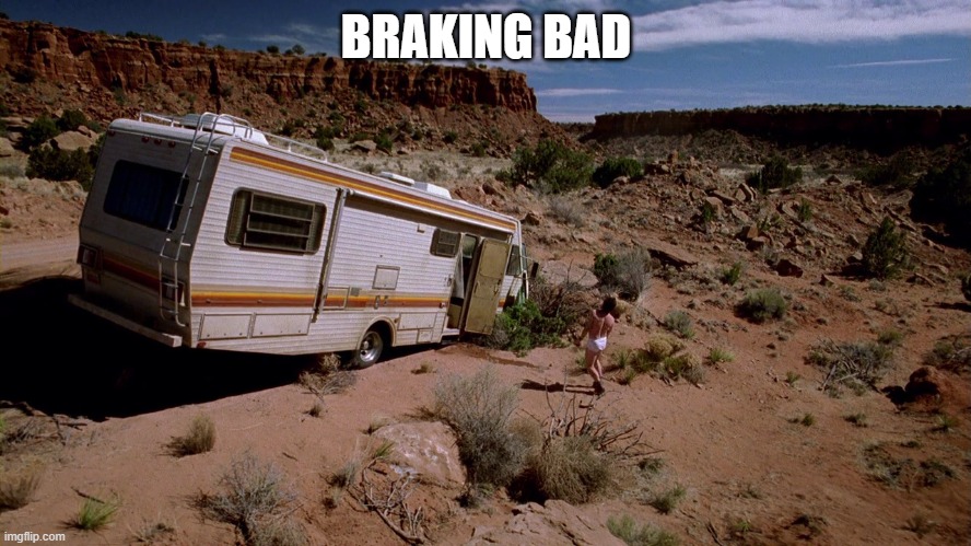 Breaking Bad | BRAKING BAD | made w/ Imgflip meme maker