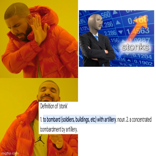 The true meaning of stonks | image tagged in memes,drake hotline bling | made w/ Imgflip meme maker