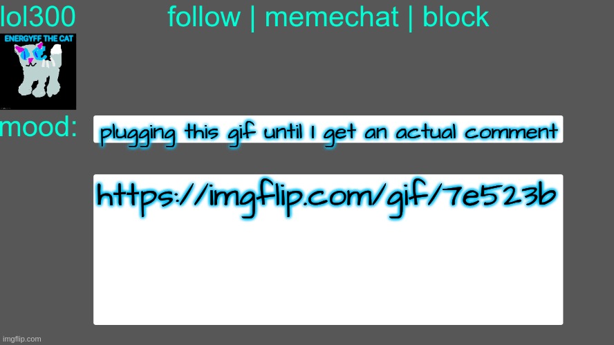 Lol300 announcement temp 3 | plugging this gif until I get an actual comment; https://imgflip.com/gif/7e523b | image tagged in lol300 announcement temp 3 | made w/ Imgflip meme maker