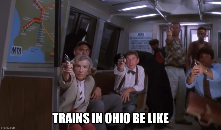 Trains in Ohio be like | TRAINS IN OHIO BE LIKE | image tagged in ohio,pov | made w/ Imgflip meme maker