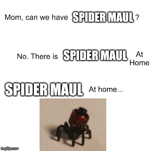 What is this | SPIDER MAUL; SPIDER MAUL; SPIDER MAUL | image tagged in mom can we have,darth maul,lego,lego star wars | made w/ Imgflip meme maker