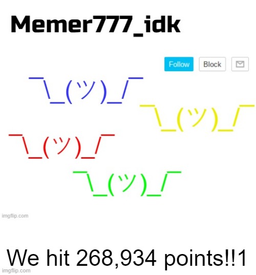 yayayayaya | We hit 268,934 points!!1 | image tagged in memer777_idk announcement,memers | made w/ Imgflip meme maker
