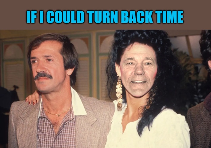 Daylight savings time | IF I COULD TURN BACK TIME | image tagged in cher,kewlew | made w/ Imgflip meme maker