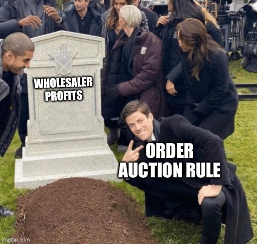 Grant Gustin over grave | WHOLESALER PROFITS; ORDER AUCTION RULE | image tagged in grant gustin over grave | made w/ Imgflip meme maker