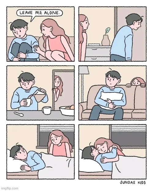 Leave me alone | image tagged in comics/cartoons,wholesome | made w/ Imgflip meme maker