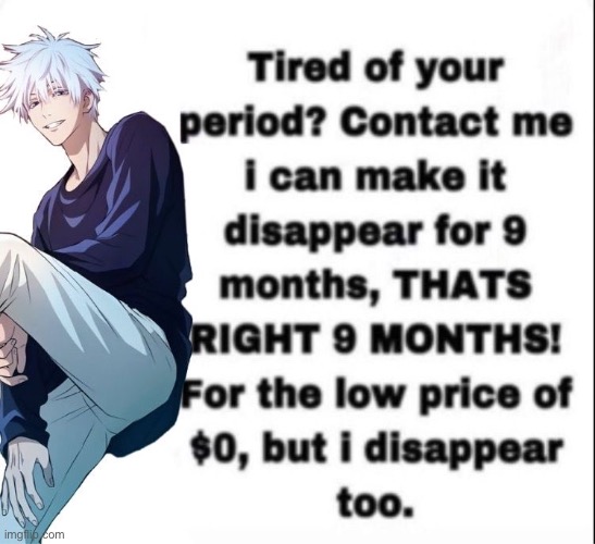 Tired of your period? | image tagged in tired of your period | made w/ Imgflip meme maker