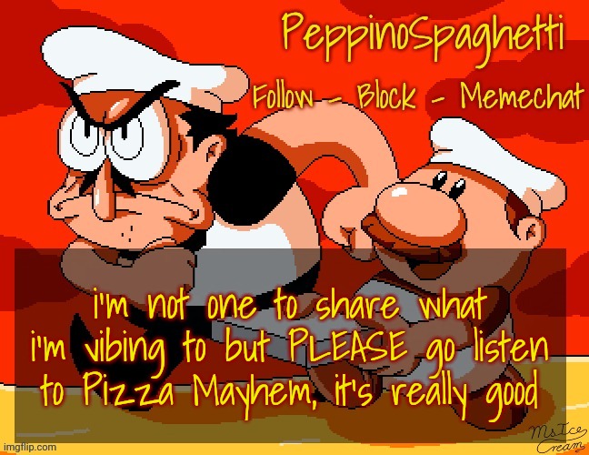 Peppino Temp | i'm not one to share what i'm vibing to but PLEASE go listen to Pizza Mayhem, it's really good | image tagged in peppino temp | made w/ Imgflip meme maker