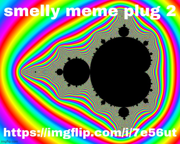smelly meme plug 2; https://imgflip.com/i/7e56ut | made w/ Imgflip meme maker