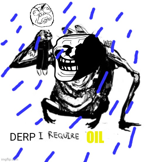 Original gorefield pic but with rage faces | OIL; DERP | image tagged in rage comics,rain,oil,gorefield,trollge,fffffffuuuuuuuuuuuu | made w/ Imgflip meme maker