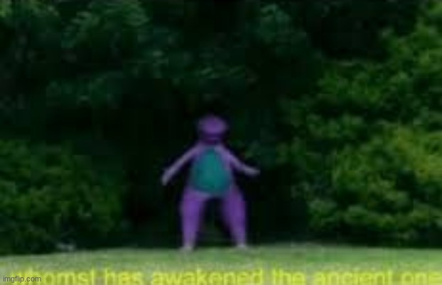 whom'st has awakened the ancient one | image tagged in whom'st has awakened the ancient one | made w/ Imgflip meme maker