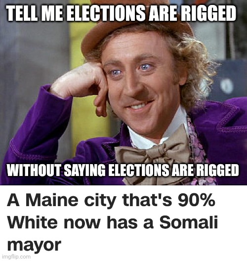 No way they elected her. | TELL ME ELECTIONS ARE RIGGED; WITHOUT SAYING ELECTIONS ARE RIGGED | image tagged in rigged | made w/ Imgflip meme maker