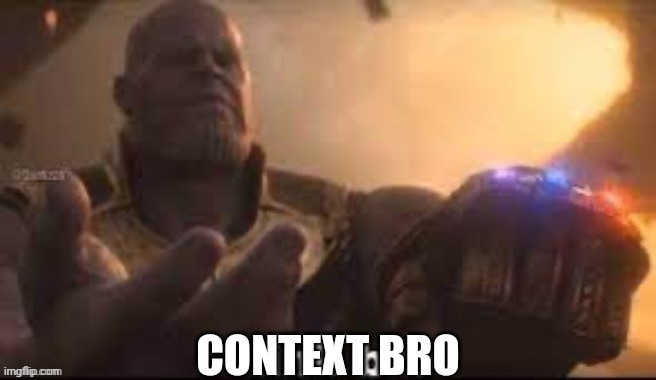 link bro | CONTEXT BRO | image tagged in link bro | made w/ Imgflip meme maker
