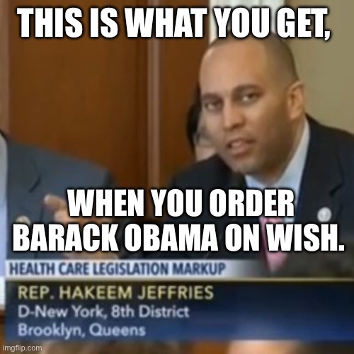 THIS IS WHAT YOU GET, WHEN YOU ORDER BARACK OBAMA ON WISH. | made w/ Imgflip meme maker