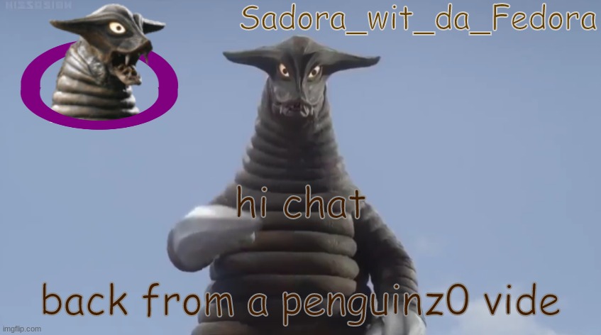 kjl | hi chat; back from a penguinz0 vide | made w/ Imgflip meme maker