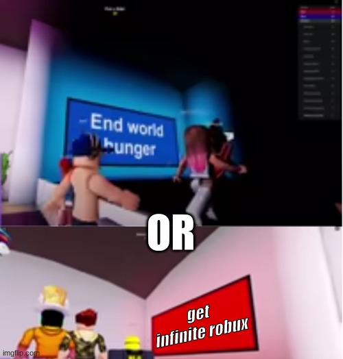 if you chose red i will smash my keyboard | OR; get infinite robux | image tagged in roblox,would you rather | made w/ Imgflip meme maker