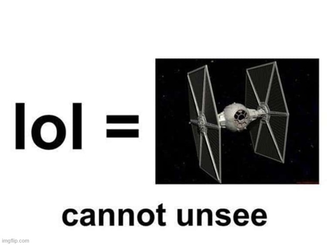 You can't unsee it | image tagged in star wars,unsee juice,memes | made w/ Imgflip meme maker