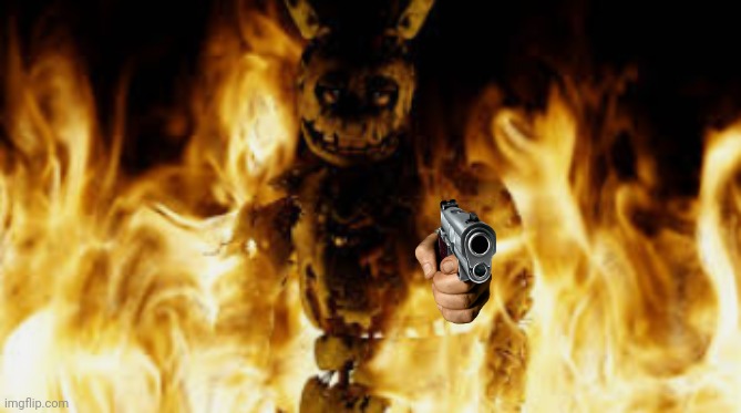 springtrap fire | image tagged in springtrap fire | made w/ Imgflip meme maker